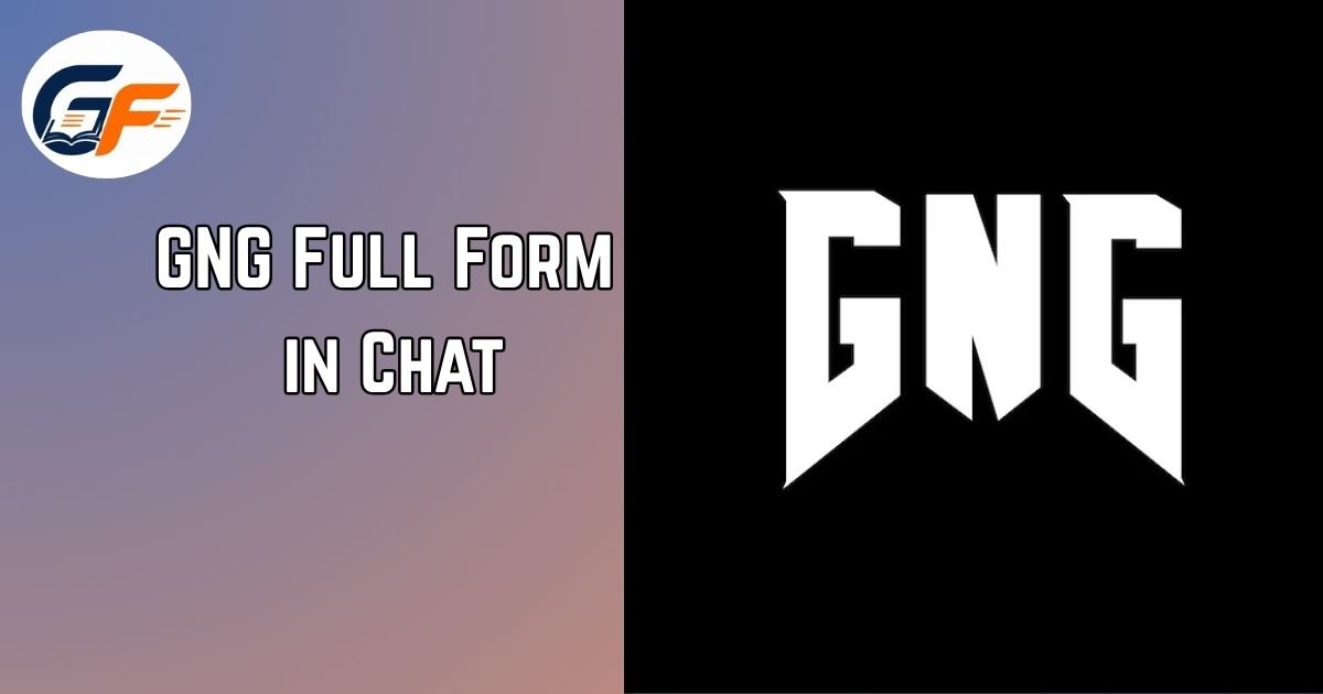 GNG Full Form in Chat
