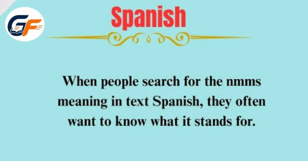NMMS Meaning in Spanish Texting