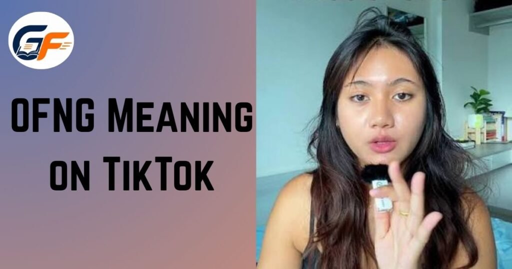 OFNG Meaning on TikTok