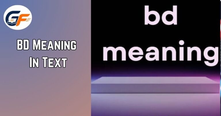 BD Meaning In Text: Complete Guide To Its Meanings, Uses, And Examples