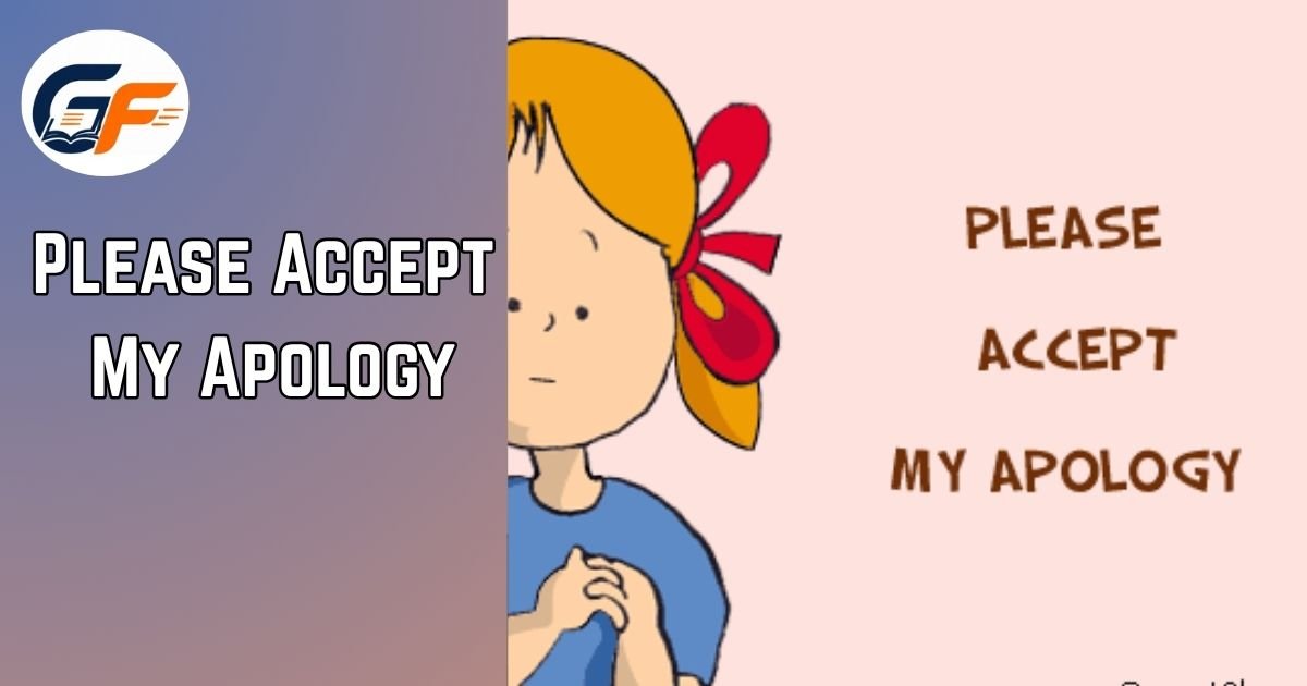 Please Accept My Apology
