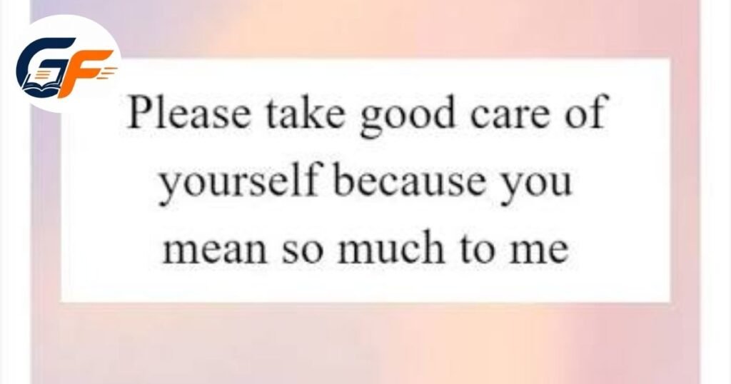 Romantic Reply To Take Care Of Yourself