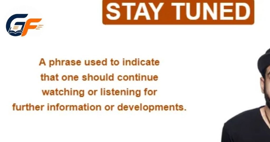The Origin of Stay Tuned