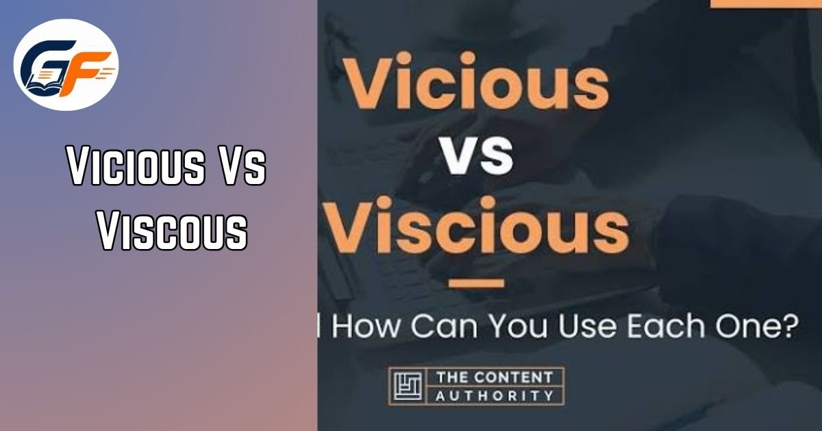 Vicious Vs Viscious
