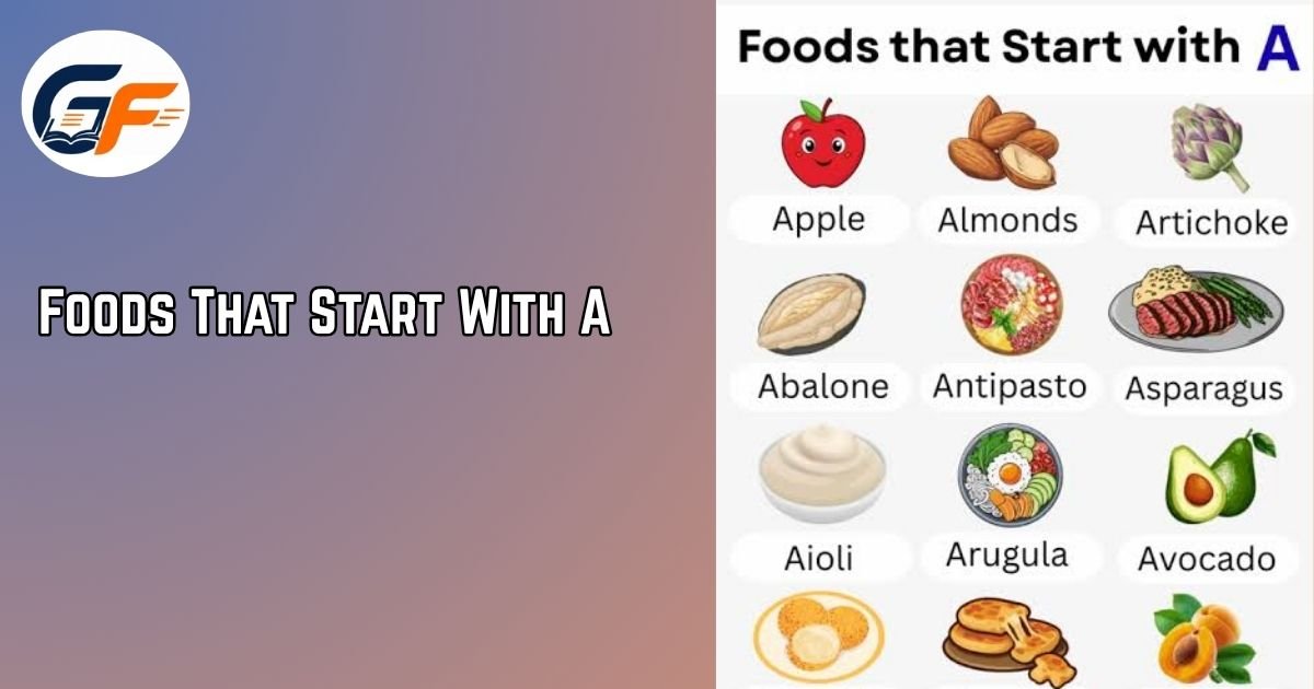 Foods That Start With A