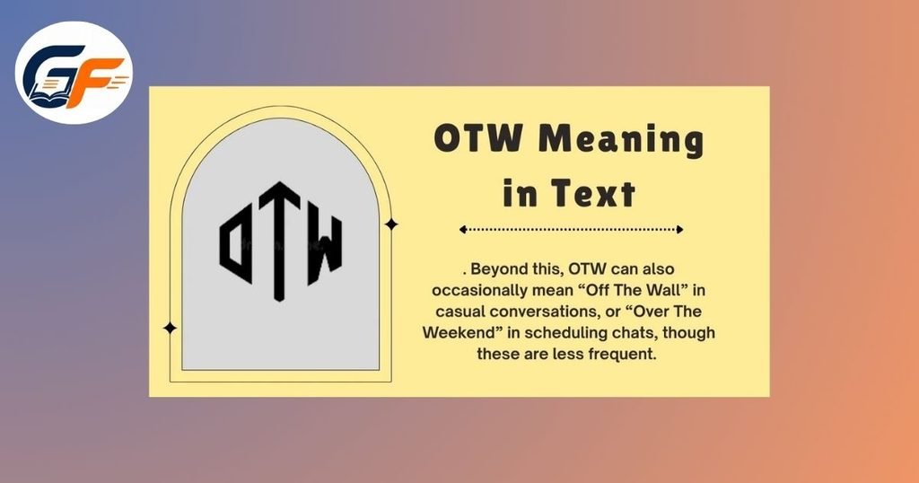 OTW Meaning From A Girl