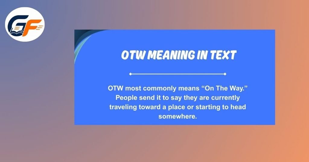 OTW Meaning On Snapchat