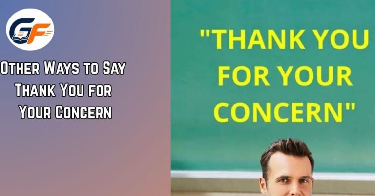Other Ways to Say Thank You for Your Concern