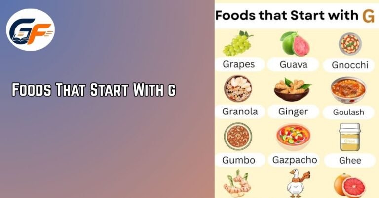 Foods That Start With G